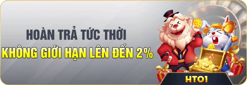 Hoàn trả nổ hũ lên đến 2% – ưu đãi xoa dịu mỗi lần “cháy ví”