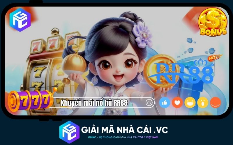 Khuyến Mãi Nổ Hũ RR88 Cực Chất Cho Dân Mê Slot