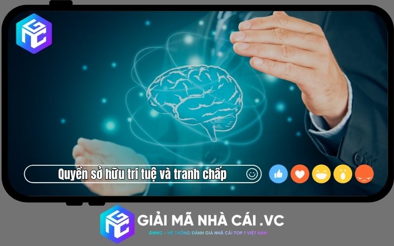 Quyền sở hữu trí tuệ và tranh chấp