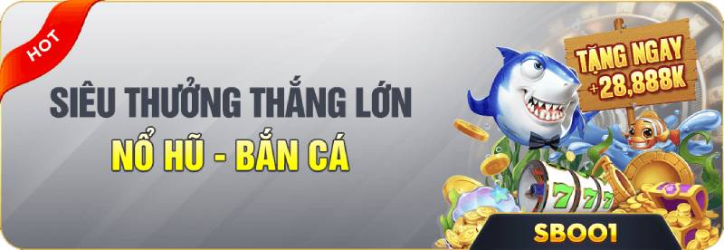 Siêu thưởng tháng lớn – đua top nhận hơn 28.888K