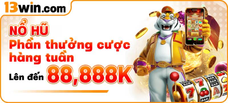 Thưởng cược hàng tuần hấp dẫn lên đến 88,888K