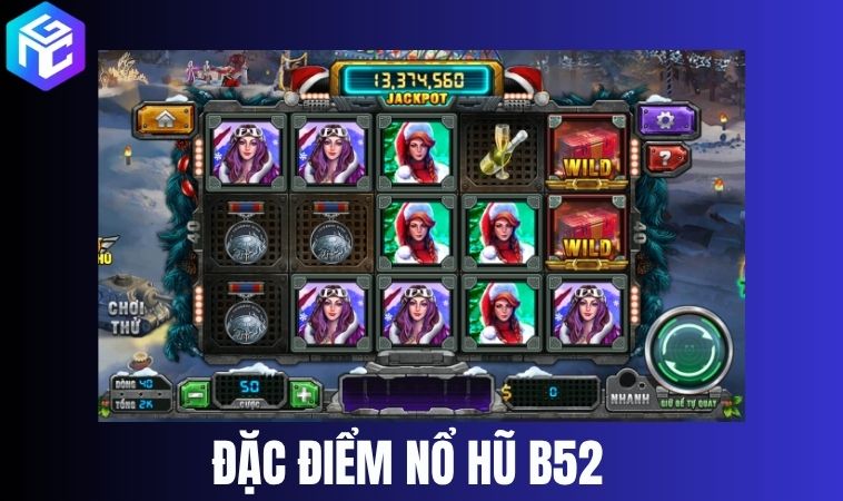 Đặc điểm nổi bật của nổ hũ B52 Club