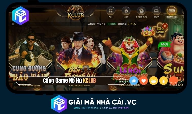 Nổ Hũ Kclub – Trải Nghiệm Đẳng Cấp, Săn Hũ Triệu Đô