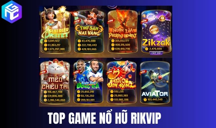 Top game nổ hũ Rikvip – Kho thưởng khổng lồ